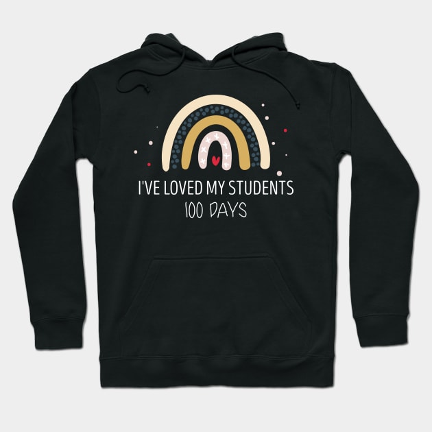 I've Loved My Students 100 Days School Hoodie by Chichid_Clothes